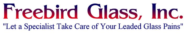 Freebird Glass, Inc. - (281)373-3423 - “Let a Specialist Take Care of Your Leaded Glass Pains”